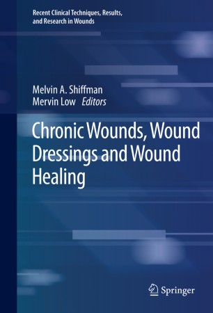 Chronic Wounds Wound Dressings And Wound Healing 1st Ed Melvin A Shiffman