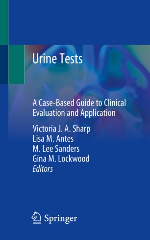 Urine Tests A Casebased Guide To Clinical Evaluation And Application 1st Ed Victoria Ja Sharp