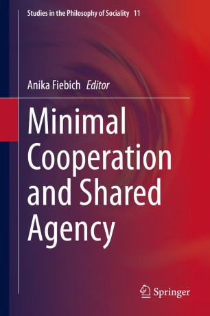 Minimal Cooperation And Shared Agency 1st Ed Anika Fiebich