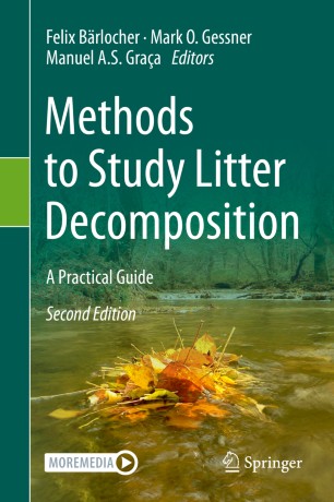 Methods To Study Litter Decomposition A Practical Guide 2nd Ed Felix Brlocher