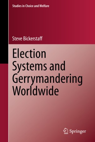 Election Systems And Gerrymandering Worldwide 1st Ed Steve Bickerstaff
