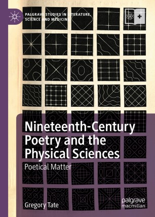 Nineteenthcentury Poetry And The Physical Sciences Poetical Matter 1st Ed Gregory Tate