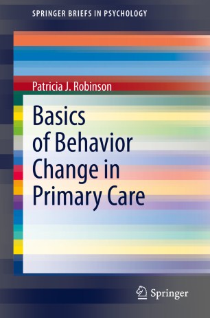 Basics Of Behavior Change In Primary Care 1st Ed Patricia J Robinson