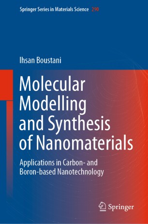 Molecular Modelling And Synthesis Of Nanomaterials Applications In Carbon And Boronbased Nanotechnology 1st Ed Ihsan Boustani