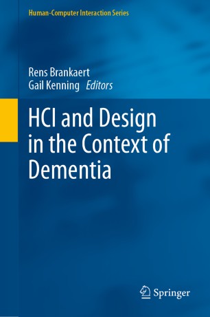 Hci And Design In The Context Of Dementia 1st Ed Rens Brankaert