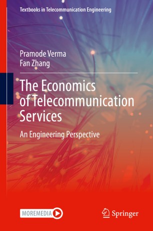 The Economics Of Telecommunication Services An Engineering Perspective 1st Ed Pramode Verma