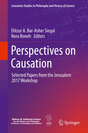 Perspectives On Causation Selected Papers From The Jerusalem 2017 Workshop 1st Ed Elitzur A Barasher Siegal