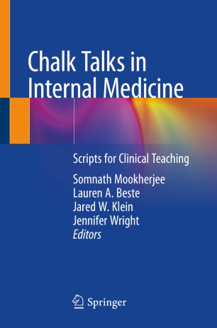 Chalk Talks In Internal Medicine Scripts For Clinical Teaching 1st Ed Somnath Mookherjee