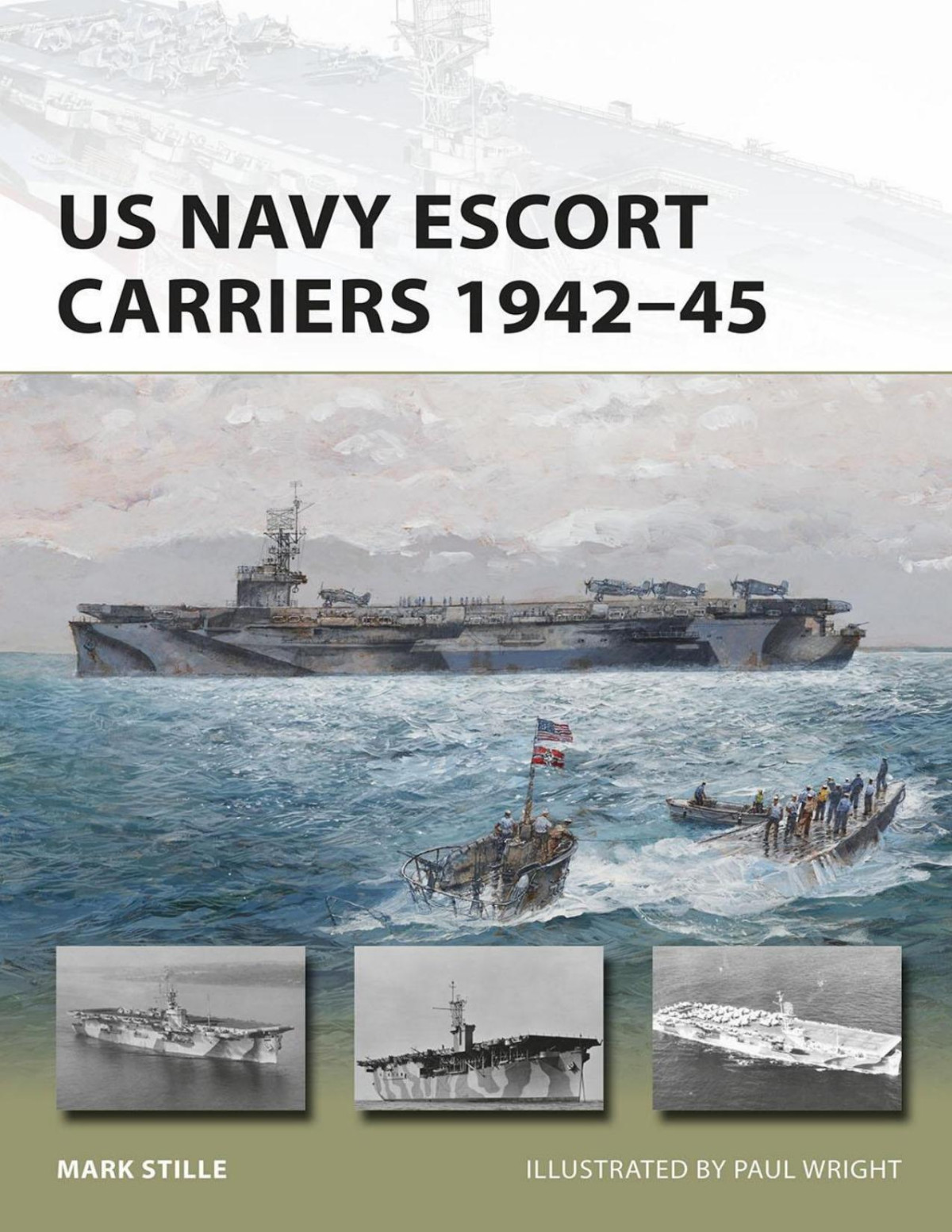 Us Navy Escort Carriers 194245 Mark Stille Paul Wright Illustrator