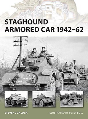 Staghound Armored Car 194262 Steven J Zaloga Peter Bull Illustrator