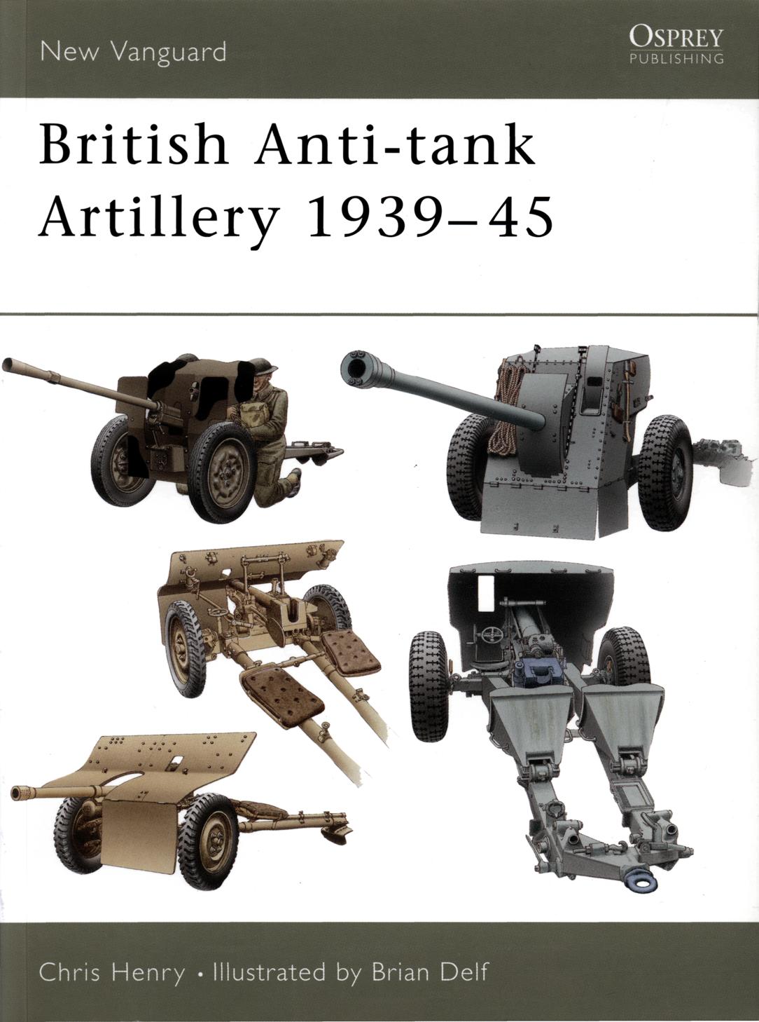 British Antitank Artillery 193945 Chris Henry Brian Delf Illustrator