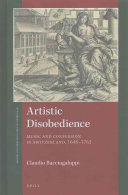 Artistic Disobedience Music And Confession In Switzerland 16481762 St Andrews Studies In Reformation History Volume 3 Claudio Bacciagaluppi