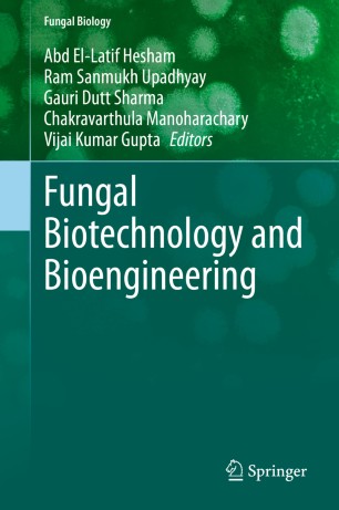 Fungal Biotechnology And Bioengineering 1st Ed Abd Ellatif Hesham