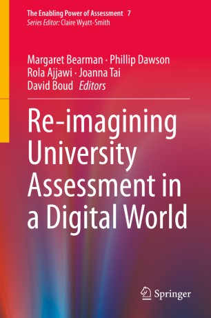 Reimagining University Assessment In A Digital World 1st Ed Margaret Bearman