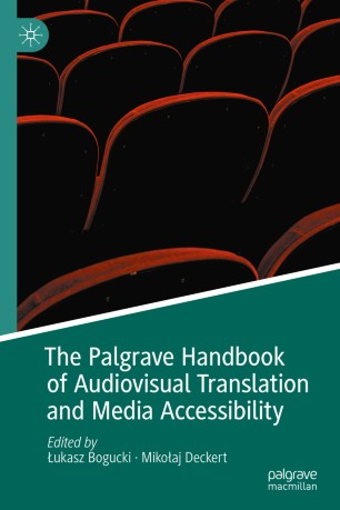 The Palgrave Handbook Of Audiovisual Translation And Media Accessibility 1st Ed Ukasz Bogucki