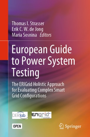 European Guide To Power System Testing The Erigrid Holistic Approach For Evaluating Complex Smart Grid Configurations 1st Ed Thomas I Strasser