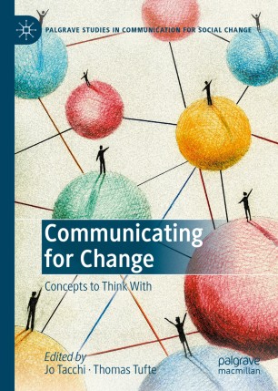 Communicating For Change Concepts To Think With 1st Ed Jo Tacchi