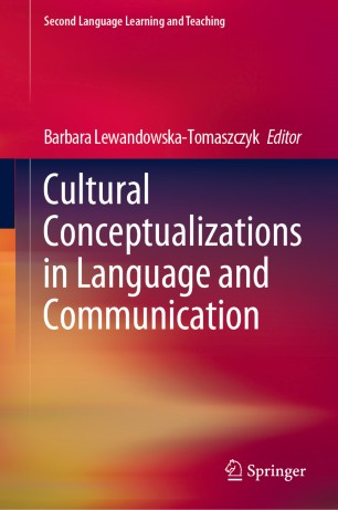 Cultural Conceptualizations In Language And Communication 1st Ed Barbara Lewandowskatomaszczyk