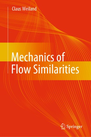 Mechanics Of Flow Similarities 1st Ed Claus Weiland