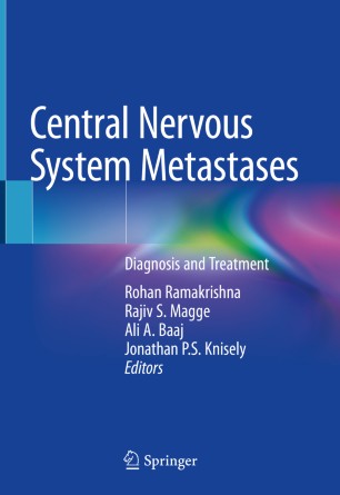 Central Nervous System Metastases Diagnosis And Treatment 1st Ed Rohan Ramakrishna