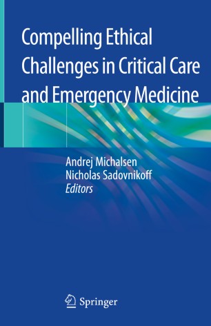Compelling Ethical Challenges In Critical Care And Emergency Medicine 1st Ed Andrej Michalsen