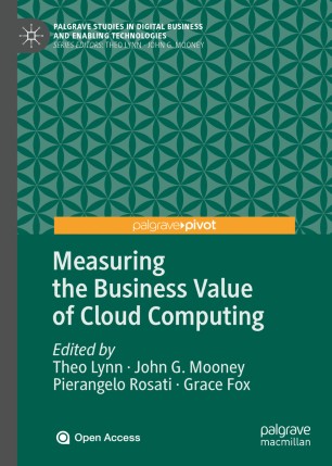Measuring The Business Value Of Cloud Computing 1st Ed Theo Lynn