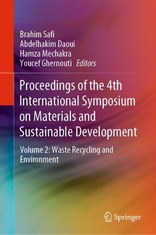 Proceedings Of The 4th International Symposium On Materials And Sustainable Development Volume 2 Waste Recycling And Environment 1st Ed Brahim Safi