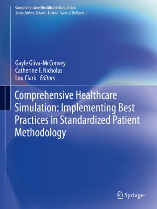 Comprehensive Healthcare Simulation Implementing Best Practices In Standardized Patient Methodology 1st Ed Gayle Glivamcconvey