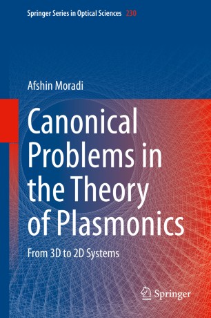 Canonical Problems In The Theory Of Plasmonics From 3d To 2d Systems 1st Ed Afshin Moradi