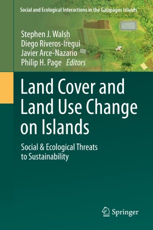 Land Cover And Land Use Change On Islands Social Ecological Threats To Sustainability 1st Ed Stephen J Walsh