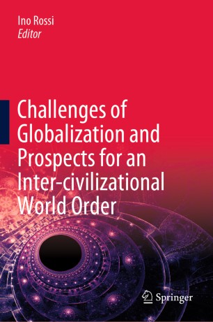 Challenges Of Globalization And Prospects For An Intercivilizational World Order 1st Ed Ino Rossi