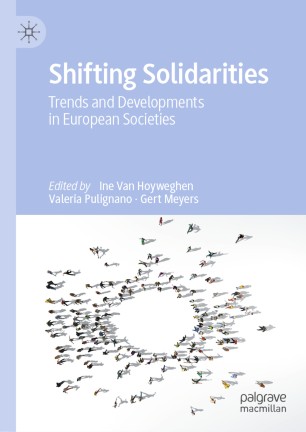 Shifting Solidarities Trends And Developments In European Societies 1st Ed Ine Van Hoyweghen
