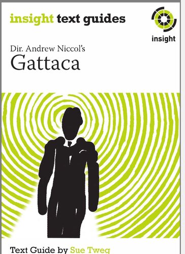 Insight Text Guide To Dr Andrew Niccols Gattaca Sue Tweg