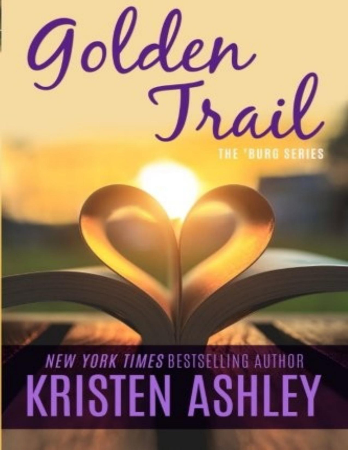 Golden Trail Kristen Ashley Ashley Kristen