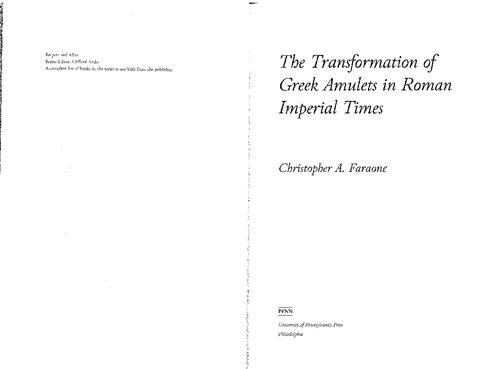 The Transformation Of Greek Amulets In Roman Imperial Times Christopher A Faraone