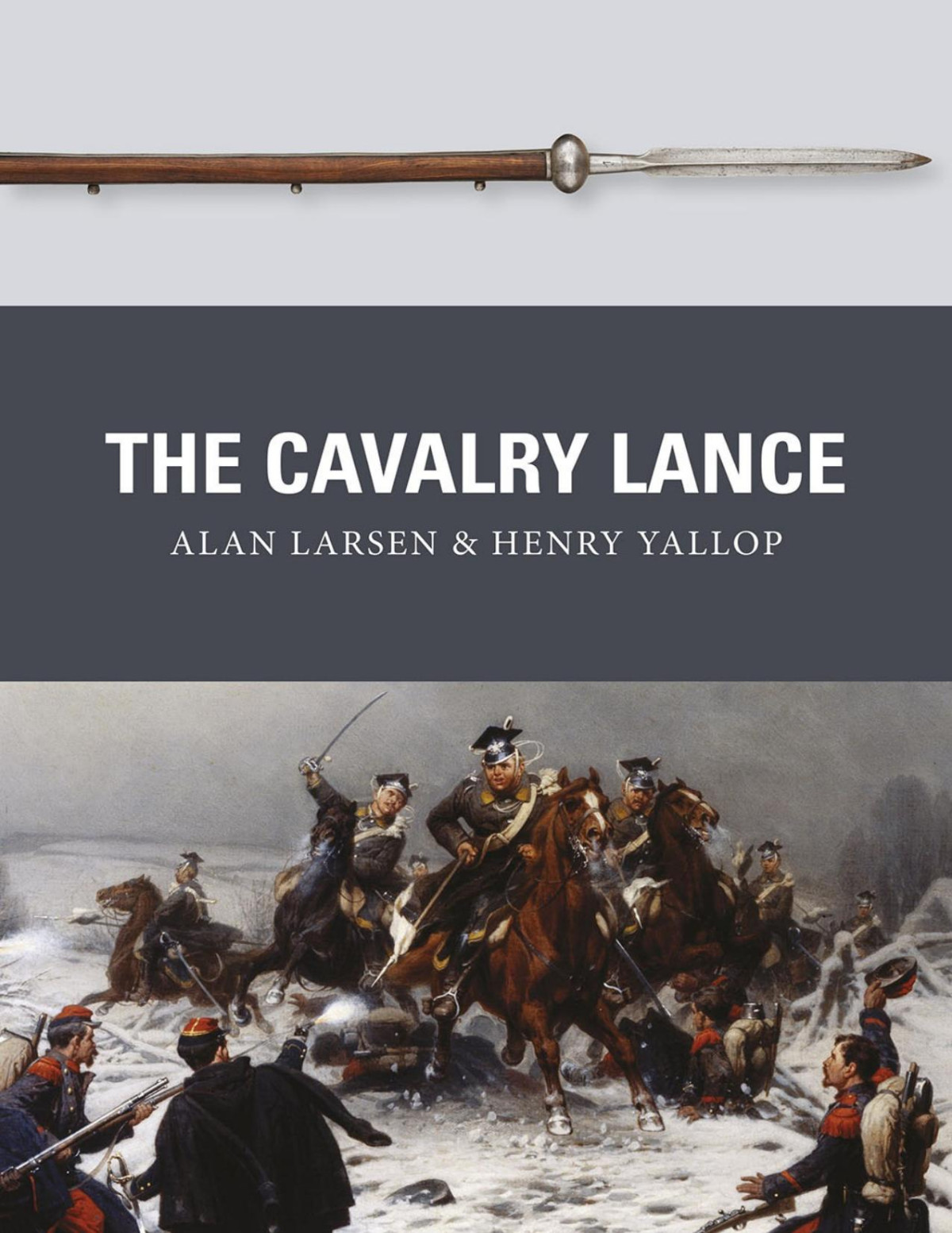 The Cavalry Lance Alan Larsen Henry Yallop Larsen Alan Yallop