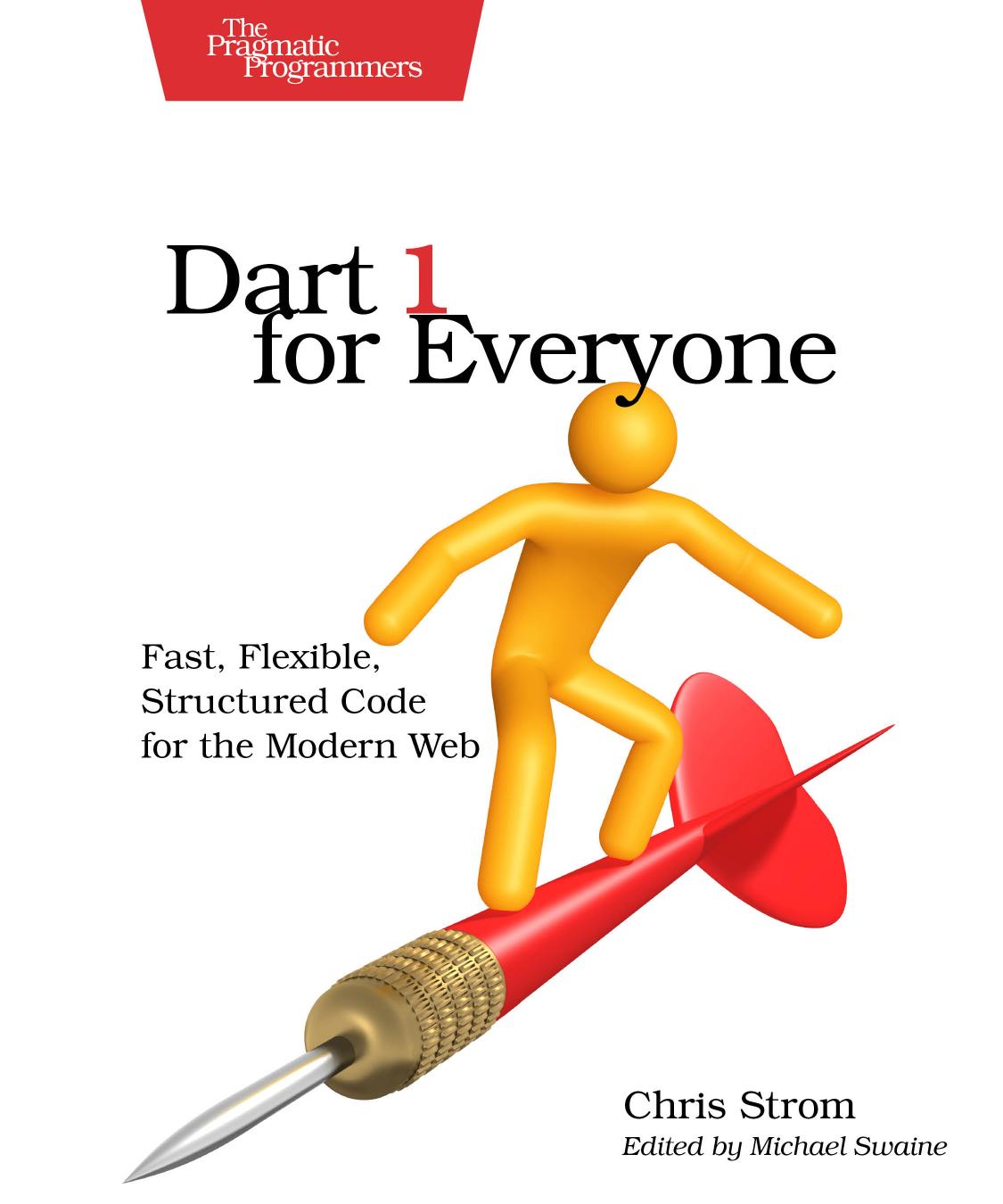 Dart 1 For Everyone 1st Edition Chris Strom