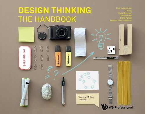 Design Thinking The Handbook Falk Uebernickel Li Jiang Walter Brenner