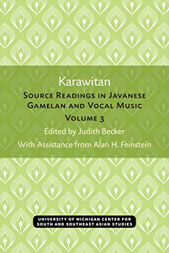 Karawitan Source Readings In Javanese Gamelan And Vocal Music Volume 3 Michigan Papers On South And Southeast Asia Reprint Judith Becker