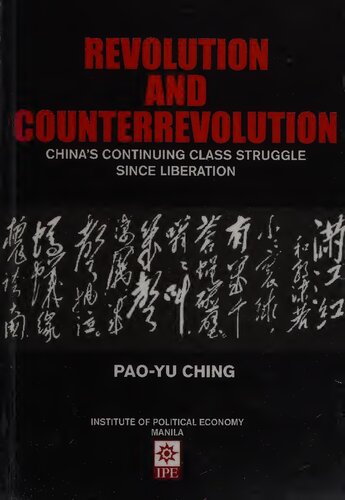 Revolution And Counterrevolution Chinas Continuing Class Struggle Since Liberation Paoyu Ching