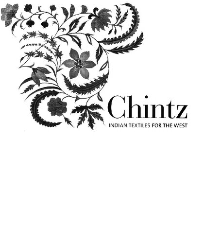 Chintz Indian Textiles For The West Rosemary Crill Ian Thomas Victoria And Albert Museum