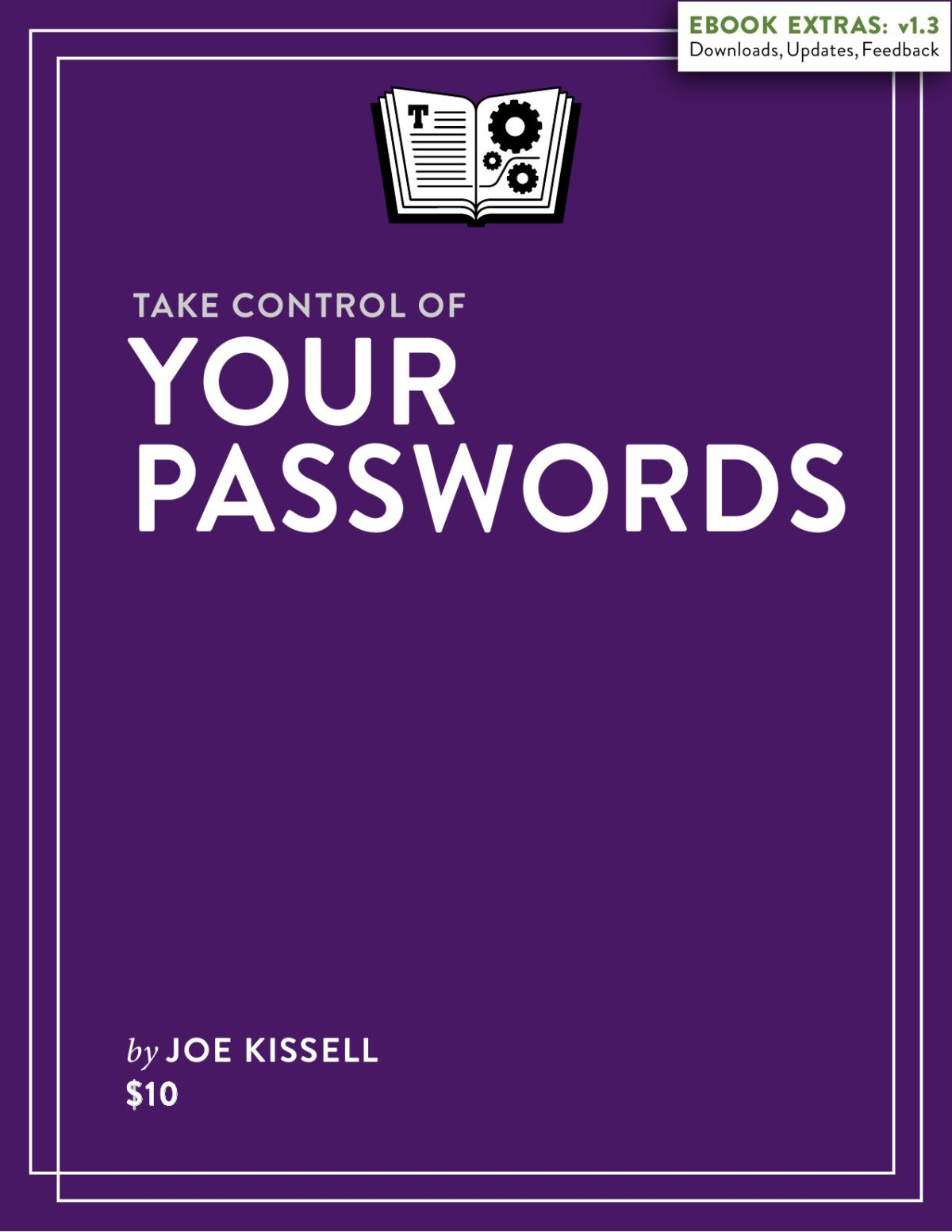 Take Control Of Your Passwords 13 Joe Kissell