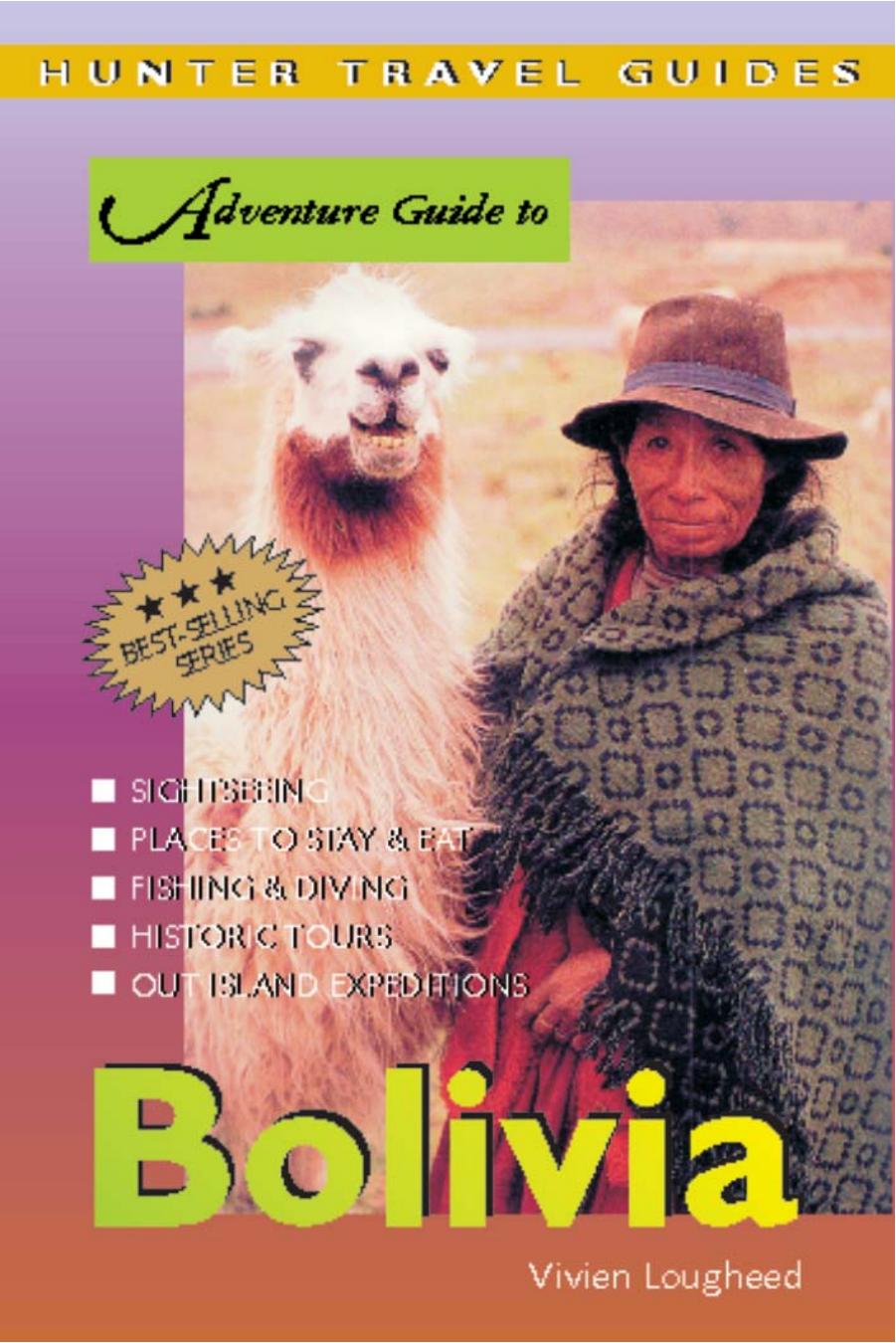 Bolivia Adventure Guide Adventure Guides Series Adventure Guide To Bolivia Lougheed