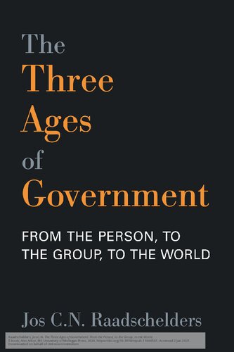 The Three Ages Of Government From The Person To The Group To The World J C N Raadschelders