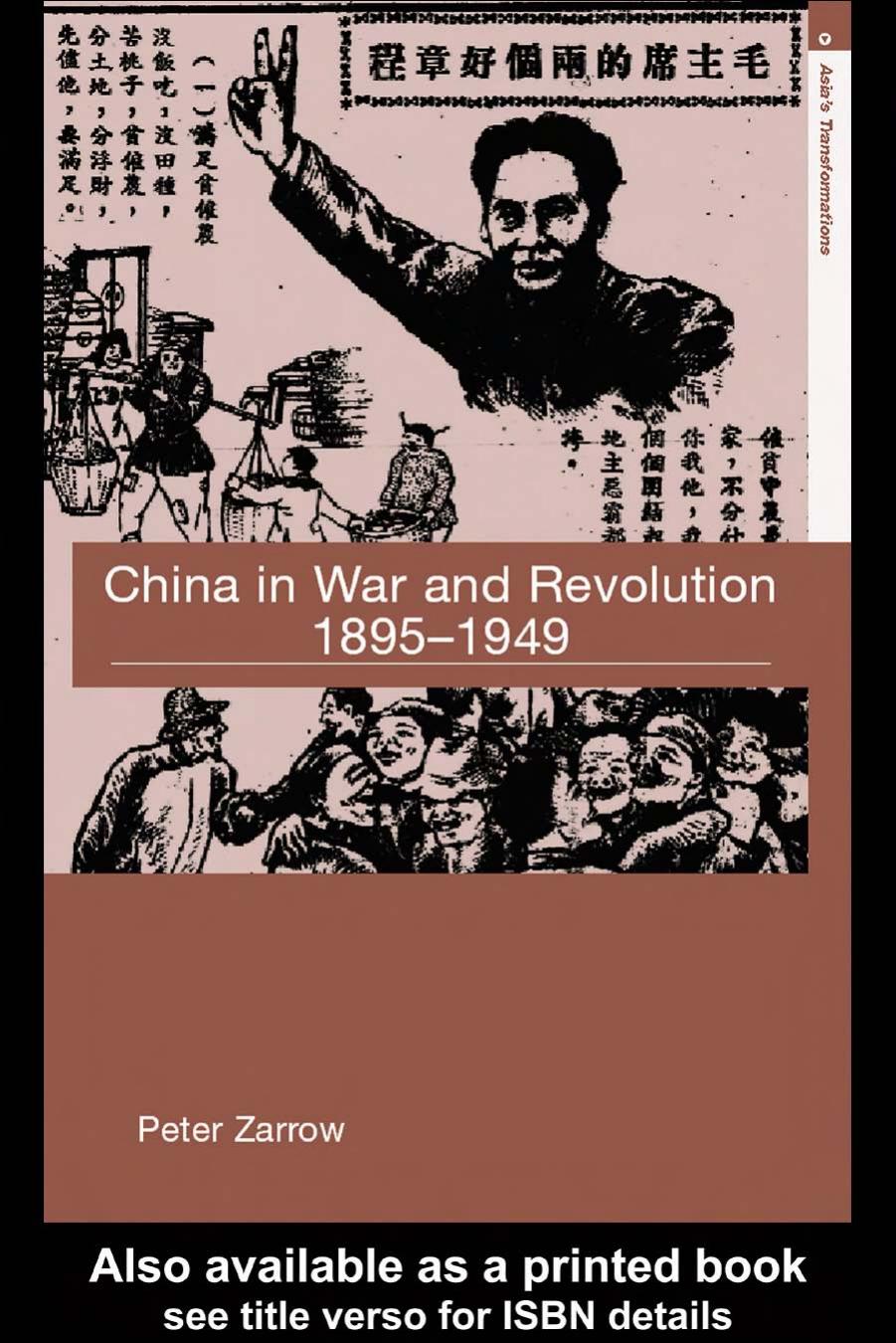 China In War And Revolution 18951949 2006 Asias Transformations Peter Zarrow