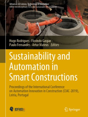 Sustainability And Automation In Smart Constructions Proceedings Of The International Conference On Automation Innovation In Construction Ciac2019 Leiria Portugal 1st Ed Hugo Rodrigues