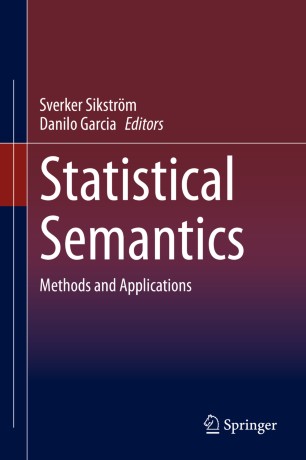 Statistical Semantics Methods And Applications 1st Ed Sverker Sikstrm