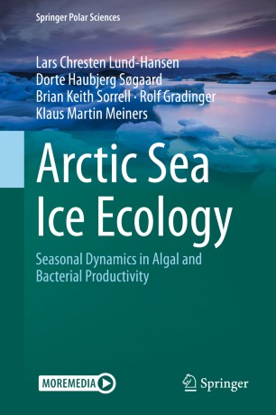 Arctic Sea Ice Ecology Seasonal Dynamics In Algal And Bacterial Productivity 1st Ed Lars Chresten Lundhansen