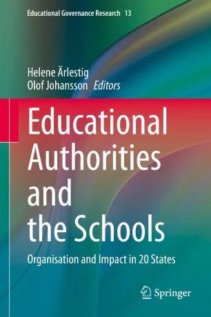 Educational Authorities And The Schools Organisation And Impact In 20 States 1st Ed Helene ärlestig