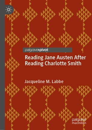 Reading Jane Austen After Reading Charlotte Smith 1st Ed Jacqueline M Labbe